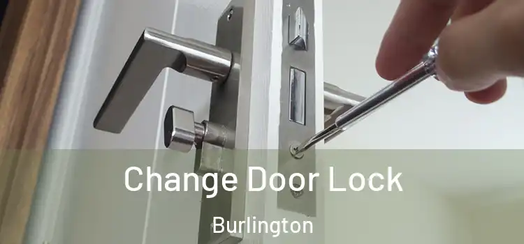  Change Door Lock Burlington